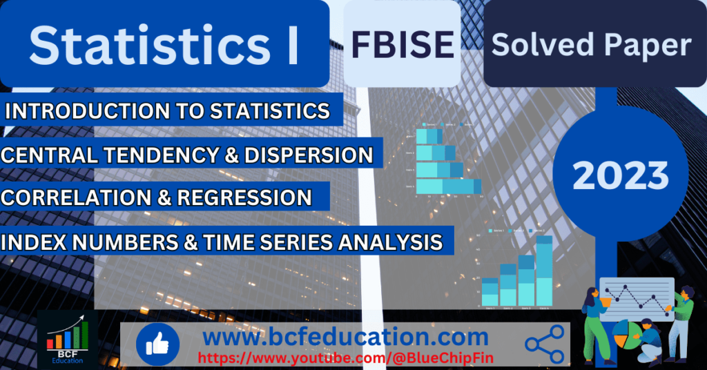Statistics I HSSC I FBISE Solved Paper 2023, MCQS, Short Questions, Extensive Questions