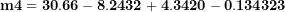 \[ \mathbf{m}\mathbf{4 = 30.66 - 8.2432 + 4.3420 - 0.134323}\ \]