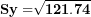 \[  \mathbf{Sy =}\sqrt{\mathbf{121.74}}\  \]