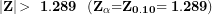\[ \left| \mathbf{Z} \right|\mathbf{> \ 1.289\ \ (}\mathbf{Z}_{\mathbf{\alpha}}\mathbf{=}\mathbf{Z}_{\mathbf{0.10}}\mathbf{= 1.289)}\ \]