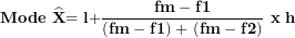 \[ \mathbf{Mode\ }\widehat{\mathbf{X}}\mathbf{= l +}\frac{\mathbf{fm - f}\mathbf{1}}{\left( \mathbf{fm - f}\mathbf{1} \right)\mathbf{+ \ (fm - f}\mathbf{2)}}\mathbf{\ x\ h}\ \]