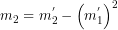 \[ m_{2} = m_{2}^{'} - \left( m_{1}^{'} \right)^{2}\ \]