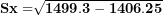 \[ \mathbf{Sx =}\sqrt{\mathbf{1499.3 - 1406.25}}\  \]