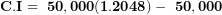  \mathbf{C.I = \ 50,000(1.2048) - \ 50,000}\  