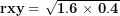 \[ \mathbf{rxy = \ }\sqrt{\mathbf{1.6\ }\mathbf{\times}\mathbf{\ 0.4}}\ \]