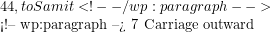 44, to Samit <!-- /wp:paragraph -->  <!-- wp:paragraph --> 7 Carriage outward