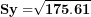 \[ \mathbf{Sy =}\sqrt{\mathbf{175.61}}\  \]