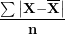 \[ \frac{\mathbf{\sum}\left| \mathbf{X -}\overline{\mathbf{X}} \right|}{\mathbf{n}}\  \]