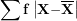 \[ \mathbf{\sum f}\left| \mathbf{X -}\overline{\mathbf{X}} \right|\ \]
