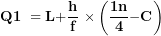 \[ \mathbf{Q}\mathbf{1\ = L +}\frac{\mathbf{h}}{\mathbf{f}}\mathbf{\ \times}\left( \frac{\mathbf{1}\mathbf{n}}{\mathbf{4}}\mathbf{- C} \right)\mathbf{\ }\  \]