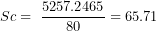\[ S²c = \ \frac{5257.2465}{80} = 65.71\ \]