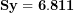 \[ \mathbf{Sy = 6.811}\  \]