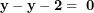 \[ \mathbf{y&sup2; - y - 2 = \ 0}\  \]