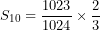 \[ S_{10} = \frac{1023}{1024} \times \frac{2}{3}\ \]