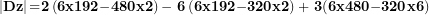 \[ \mathbf{\ }\left| \mathbf{Dz} \right|\mathbf{=}\mathbf{2}\left( \mathbf{6}\mathbf{x}\mathbf{192}\mathbf{-}\mathbf{480}\mathbf{x}\mathbf{2} \right)\mathbf{-}\mathbf{\ }\mathbf{6}\left( \mathbf{6}\mathbf{x}\mathbf{192}\mathbf{-}\mathbf{320}\mathbf{x}\mathbf{2} \right)\mathbf{+ \ }\mathbf{3}\mathbf{(}\mathbf{6}\mathbf{x}\mathbf{480}\mathbf{-}\mathbf{320}\mathbf{x}\mathbf{6}\mathbf{)}\ \]