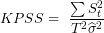 \[ KPSS = \ \frac{\sum S_{t}^{2}}{T^{2}{\widehat{\sigma}}^{2}}\ \]