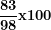 \[ \frac{\mathbf{83}}{\mathbf{98}}\mathbf{x}\mathbf{100}\  \]