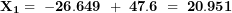 \[ \mathbf{X}_{\mathbf{1}}\mathbf{\  = \  - 26.649\  + \ 47.6\  = \ 20.951}\ \]