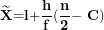 \[ \widetilde{\mathbf{X}}\mathbf{=}\mathbf{l}\mathbf{+}\frac{\mathbf{h}}{\mathbf{f}}\mathbf{(}\frac{\mathbf{n}}{\mathbf{2}}\mathbf{- \ C)}\  \]