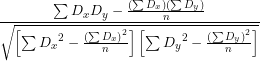 \[ \frac{\sum D_{x}D_{y} - \frac{(\sum D_{x})(\sum D_{y})}{n}}{\sqrt{\left\lbrack \sum{D_{x}}^{2} - \frac{\left( \sum D_{x} \right)^{2}}{n} \right\rbrack\left\lbrack \sum{D_{y}}^{2} - \frac{\left( \sum D_{y} \right)^{2}}{n} \right\rbrack}}\ \]
