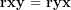 \[ \mathbf{r}{\mathbf{xy}}\mathbf{\ = \ }\mathbf{r}{\mathbf{yx}}\ \]