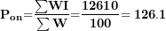 \[ \mathbf{P}_{\mathbf{on}}\mathbf{=}\frac{\mathbf{\sum}\mathbf{WI}}{\mathbf{\sum W}}\mathbf{=}\frac{\mathbf{12610}}{\mathbf{100}}\mathbf{= 126.1}\ \]