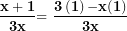 \[ \frac{\mathbf{x + 1}}{\mathbf{3}\mathbf{x}}\mathbf{= \ }\frac{\mathbf{3}\left( \mathbf{1} \right)\mathbf{- x(1)}}{\mathbf{3}\mathbf{x}}\  \]
