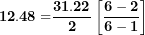 \[ \mathbf{12.48 =}\frac{\mathbf{31.22}}{\mathbf{2}}\left\lbrack \frac{\mathbf{6 - 2}}{\mathbf{6 - 1}} \right\rbrack\  \]