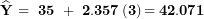 \[  \widehat{\mathbf{Y}}\mathbf{\ = \ 35\ + \ 2.357}\left( \mathbf{3} \right)\mathbf{= 42.071}\ \]