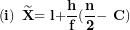 \[ \left( \mathbf{i} \right)\mathbf{\ }\widetilde{\mathbf{X}}\mathbf{= l +}\frac{\mathbf{h}}{\mathbf{f}}\mathbf{(}\frac{\mathbf{n}}{\mathbf{2}}\mathbf{- \ C)}\  \]