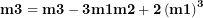 \[ \mathbf{m}\mathbf{3 = m}\mathbf{3´ - 3}\mathbf{m}\mathbf{1´m}\mathbf{2´ + 2}\left( \mathbf{m}\mathbf{1´} \right)^{\mathbf{3}}\  \]