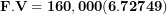 \[ \mathbf{F.V = 160,000(6.72749)}\  \]