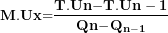 \[ \mathbf{M.U}{\mathbf{x}}\mathbf{=}\frac{\mathbf{T.U}{\mathbf{n}}\mathbf{-}\mathbf{T.U}{\mathbf{n - 1}}}{\mathbf{Q}{\mathbf{n}}\mathbf{-}\mathbf{Q}_{\mathbf{n - 1}}}\ \]