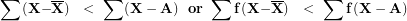 \[ \mathbf{\sum(X -}\overline{\mathbf{X}}\mathbf{)\ ²\ < \ \sum(X - A)\ ²\ or\ \sum f(X -}\overline{\mathbf{X}}\mathbf{)\ ²\ < \ \sum f(X - A)\ ²}\ \]