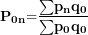 \[ \mathbf{P}_{\mathbf{0}\mathbf{n}}\mathbf{=}\frac{\mathbf{\sum}\mathbf{p}_{\mathbf{n}}\mathbf{q}_{\mathbf{0}}}{\mathbf{\sum}\mathbf{p}_{\mathbf{0}}\mathbf{q}_{\mathbf{0}}}\ \]