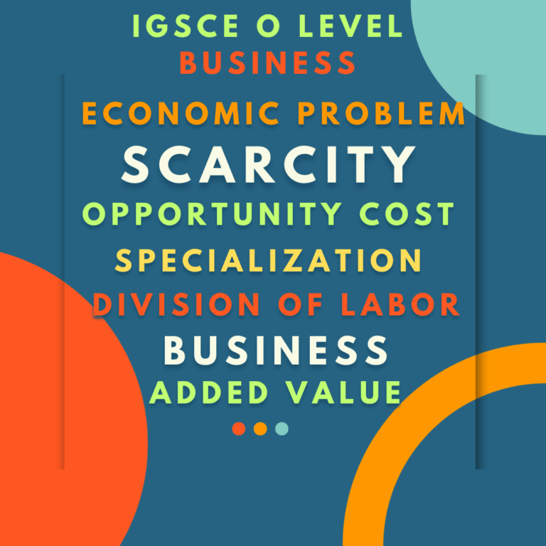 1.How to Define Economic Problem, need, want, scarcity, Opportunity Cost, Specialization & Division of Labor, Business Activity & Added Value?