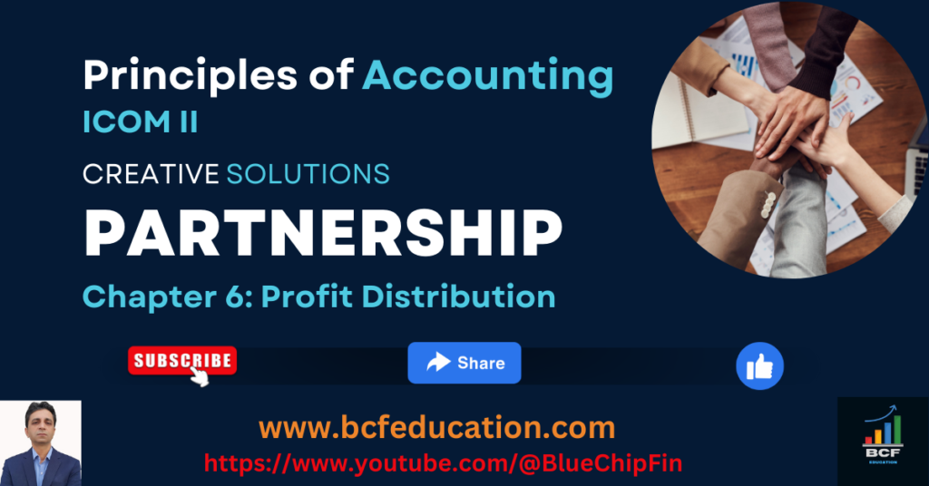 Chapter 6 Partnership Accounts Profits Distribution - Bcfeducation