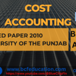 Cost Accounting Solved Paper 2010 Punjab University BCOM ADC II