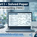 Principles of Accounting I Solved Paper ICOM 1 FBISE 2025 2nd Annual (Latest Exam Solution Guide)