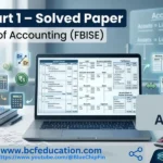 Principles of Accounting Solved Paper ICOM 1 FBISE 2021 Annual (Latest Exam Solution Guide)